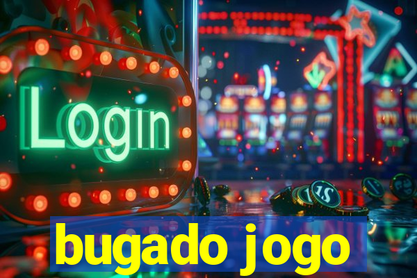 bugado jogo